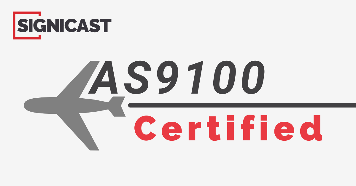 Signicast is AS9100 Certified