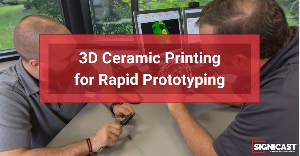 3D Ceramic Printing | Investment Casting | Rapid Prototyping